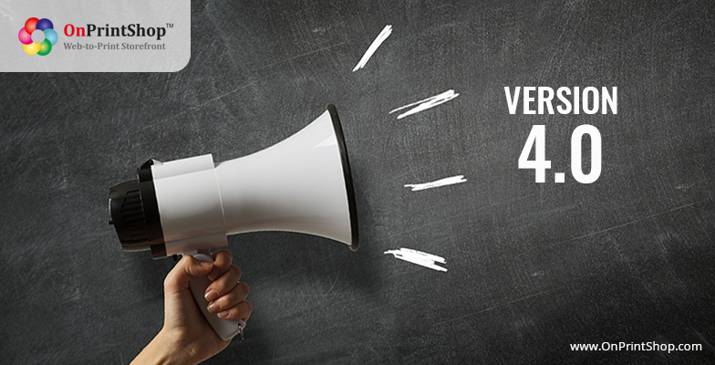 OnPrintShop-is-Proud-to-Announce-the-Release-of-its-Major-Upgrade-–-Version-4.0