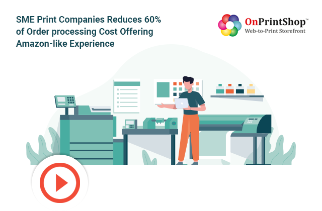 SME print companies reduces cost by offering Amazon-like experience